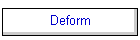 Deform